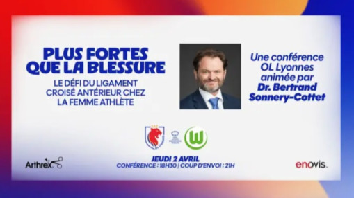 La rupture du ligament crois&eacute; ant&eacute;rieur, sujet d&rsquo;une conf&eacute;rence avant OL Lyonnes-Wolfsburg