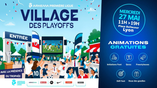 Initiation, exposition du troph&eacute;e, joueuses d&rsquo;OL Lyonnes en d&eacute;dicace : un village d&rsquo;animation va s&rsquo;implanter &agrave; Lyon avant la finale de Premi&egrave;re Ligue