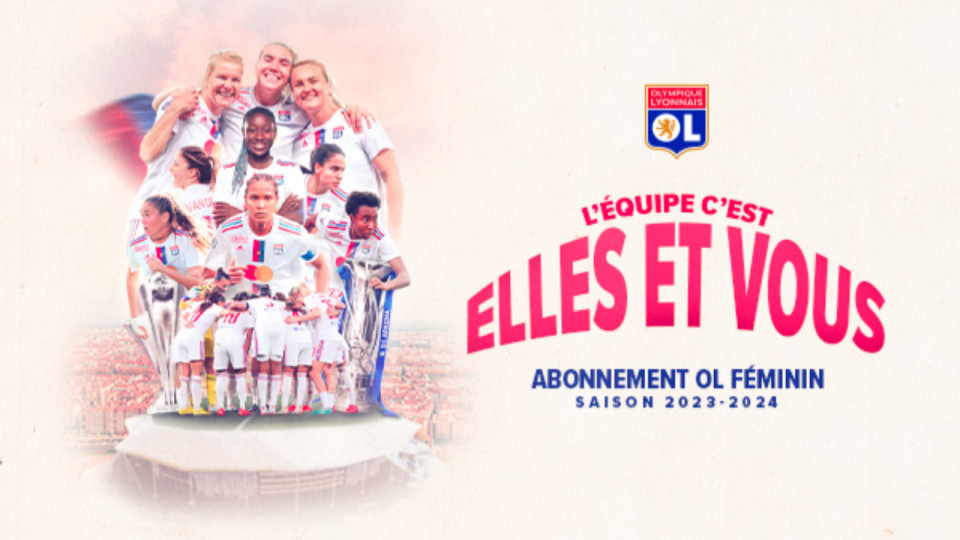 L&rsquo;OL f&eacute;minin lance sa campagne d&rsquo;abonnement pour la saison 2023-24