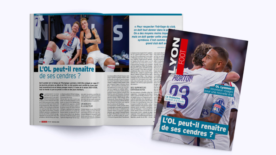L’OL peut-il renaître de ses cendres ? A lire en septembre dans Lyon Foot